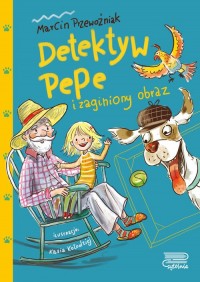 Detektyw Pepe i zaginiony obraz. - okładka książki