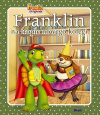 Franklin na tropie nowego kolegi - okładka książki