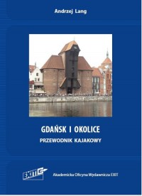 Gdańsk i okolice. Przewodnik kajakowy - okładka książki