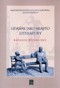 Gdańsk jako miasto literatury. - okładka książki