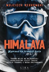 Himalaya. Wyprawa na krawędź życia - okładka książki