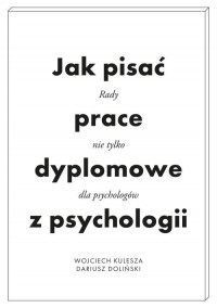 Jak pisać prace dyplomowe z psychologii. - okładka książki