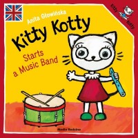 Kitty Kotty Starts a Music Band - okładka książki