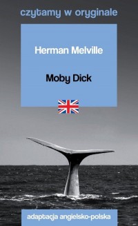 Moby Dick Czytamy w oryginale. - okładka książki