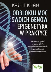 Odblokuj moc swoich genów - epigenetyka - okładka książki