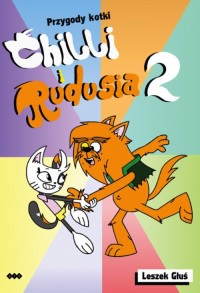 Przygody Kotki Chilli i Rudusia - okładka książki