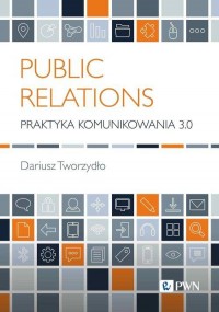 Public Relations. Praktyka komunikowania - okładka książki