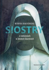 Siostry. O nadużyciach w żeńskich - okładka książki