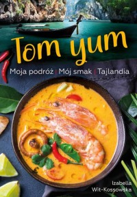 Tom Yum. Moja podróż. Mój smak. - okładka książki