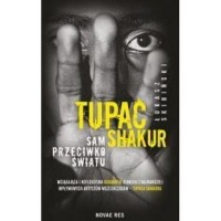 Tupac Shakur. Sam przeciwko światu - okładka książki