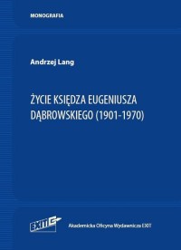 Życie ks. Eugeniusza Dąbrowskiego - okładka książki