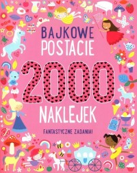 2000 naklejek Bajkowe postacie - okładka książki