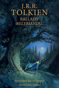Ballady Beleriandu. Historia Śródziemia. - okładka książki