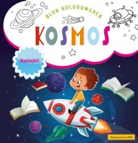 Kosmos. Blok kolorowanek z naklejkami - okładka książki