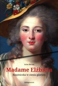 Madame Elżbieta. Księżniczka w - okładka książki