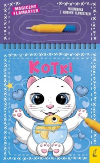 Magiczny flamaster Kotki - okładka książki