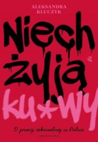 Niech żyją ku*wy! - okładka książki