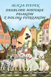 Osobliwe historie psiaków z doliny - okładka książki