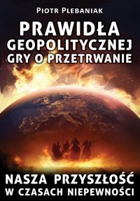 Prawidła geopolitycznej gry o przetrwanie - okładka książki