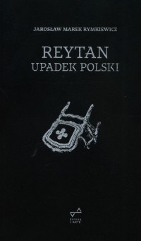 Reytan. Upadek Polski - okładka książki