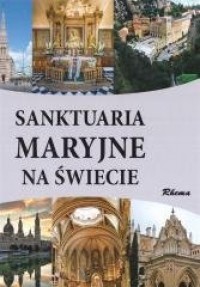 Sanktuaria Maryjne na świecie (szare) - okładka książki