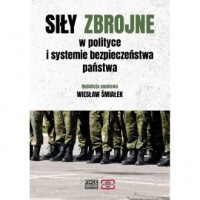 Siły zbrojne w polityce i systemie - okładka książki