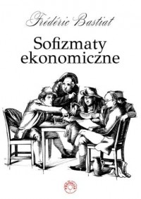 Sofizmaty ekonomiczne - okładka książki