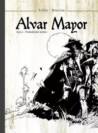 Alvar Mayor 2. Pochodzenie mitów - okładka książki