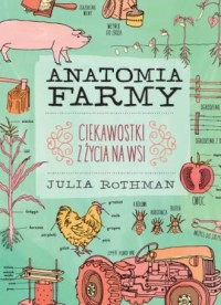 Anatomia farmy. Ciekawostki z życia - okładka książki