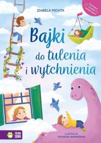 Bajki do tulenia i wytchnienia - okładka książki