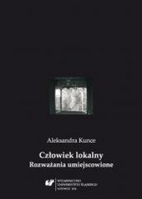 Człowiek lokalny. Rozważania umiejscowione - okładka książki