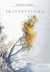 Ekofantastyka Ujęcie sympojetyczne - okładka książki