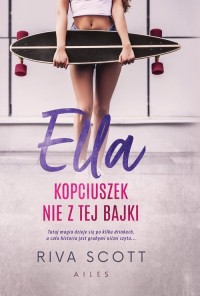 Ella Kopciuszek nie z tej bajki - okładka książki