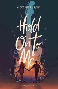Hold on to me - okładka książki