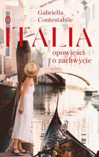 Italia. Opowieści o zachwycie - okładka książki