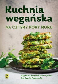 Kuchnia wegańska na cztery pory - okładka książki