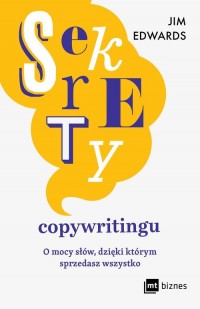 Sekrety copywritingu. O mocy słów, - okładka książki