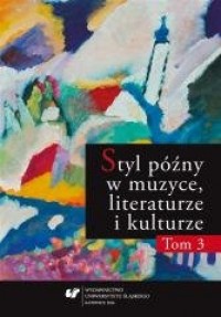 Styl późny w muzyce, literaturze - okładka książki