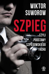 Szpieg, czyli podstawy szpiegowskiego - okładka książki