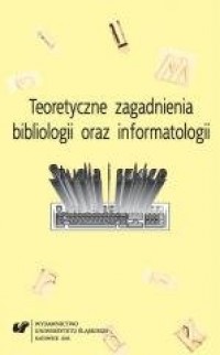 Teoretyczne zagadnienia bibliologii - okładka książki