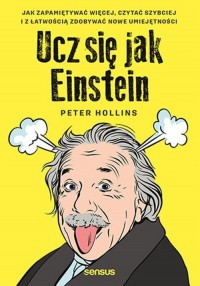 Ucz się jak Einstein. Jak zapamiętywać - okładka książki