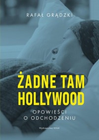 Żadne tam Hollywood. Opowieści - okładka książki