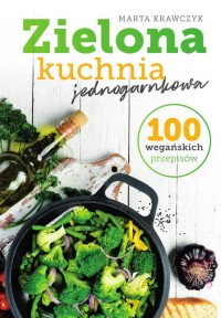 Zielona kuchnia jednogarnkowa 100 - okładka książki