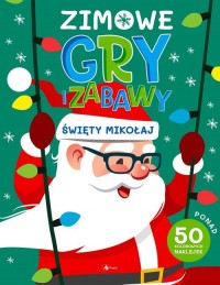 Zimowe gry i zabawy Święty Mikołaj - okładka książki