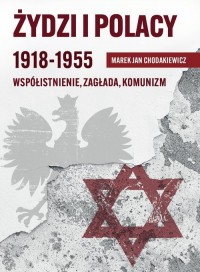 Żydzi i Polacy 1918-1955. Współistnienie - okładka książki