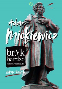 Adam Mickiewicz. Bryk bardzo niekonwencjonalny - okładka podręcznika