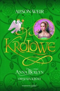 Anna Boleyn. Obsesja króla - okładka książki