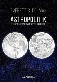 Astropolitik. Klasyczna geopolityka - okładka książki
