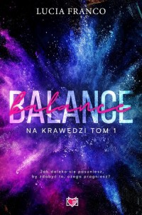 Balance. Na krawędzi. Tom 1 - okładka książki