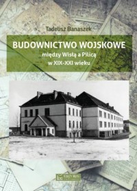 Budownictwo wojskowe między Wisłą - okładka książki